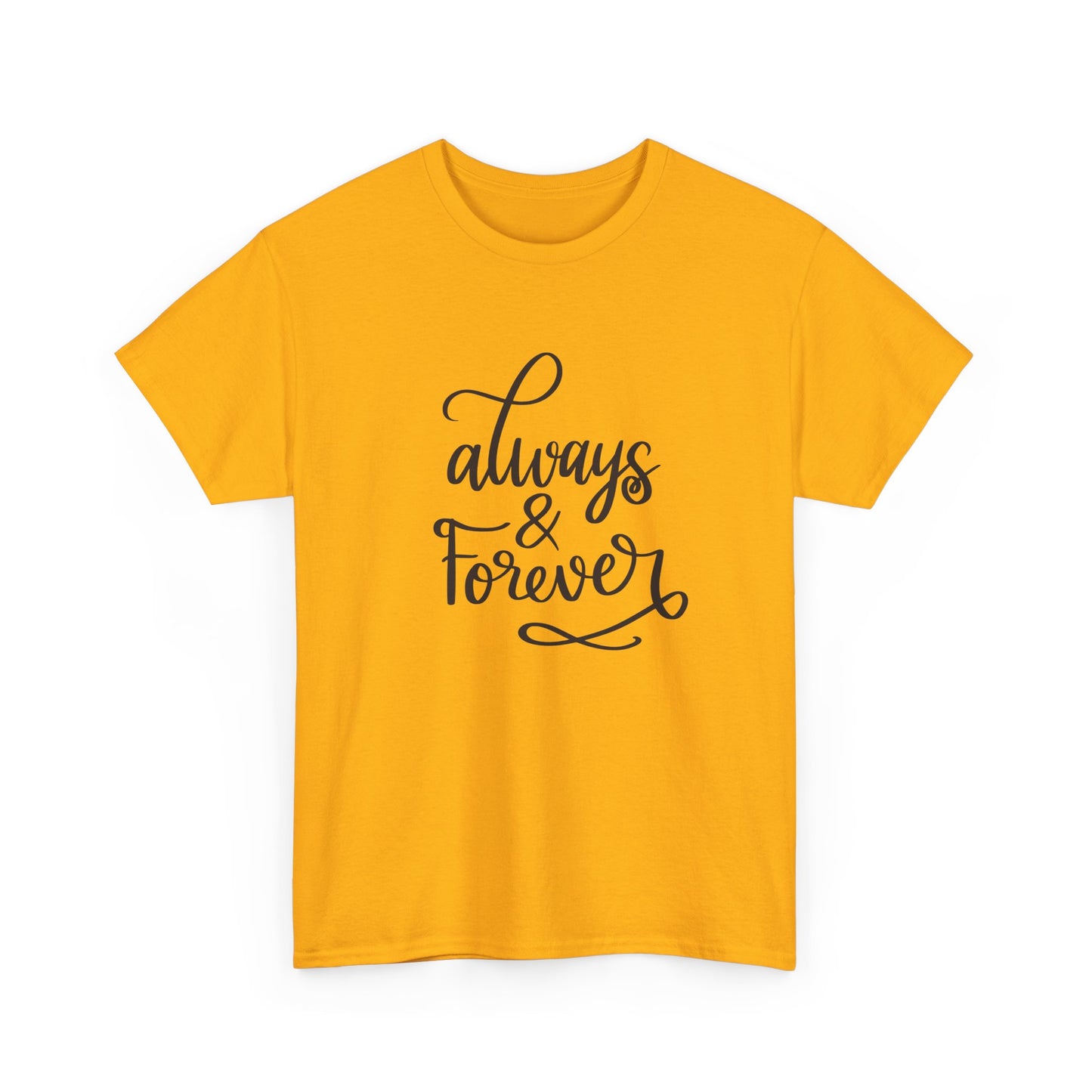 Always And Forever unisex Heavy Cotton Tee