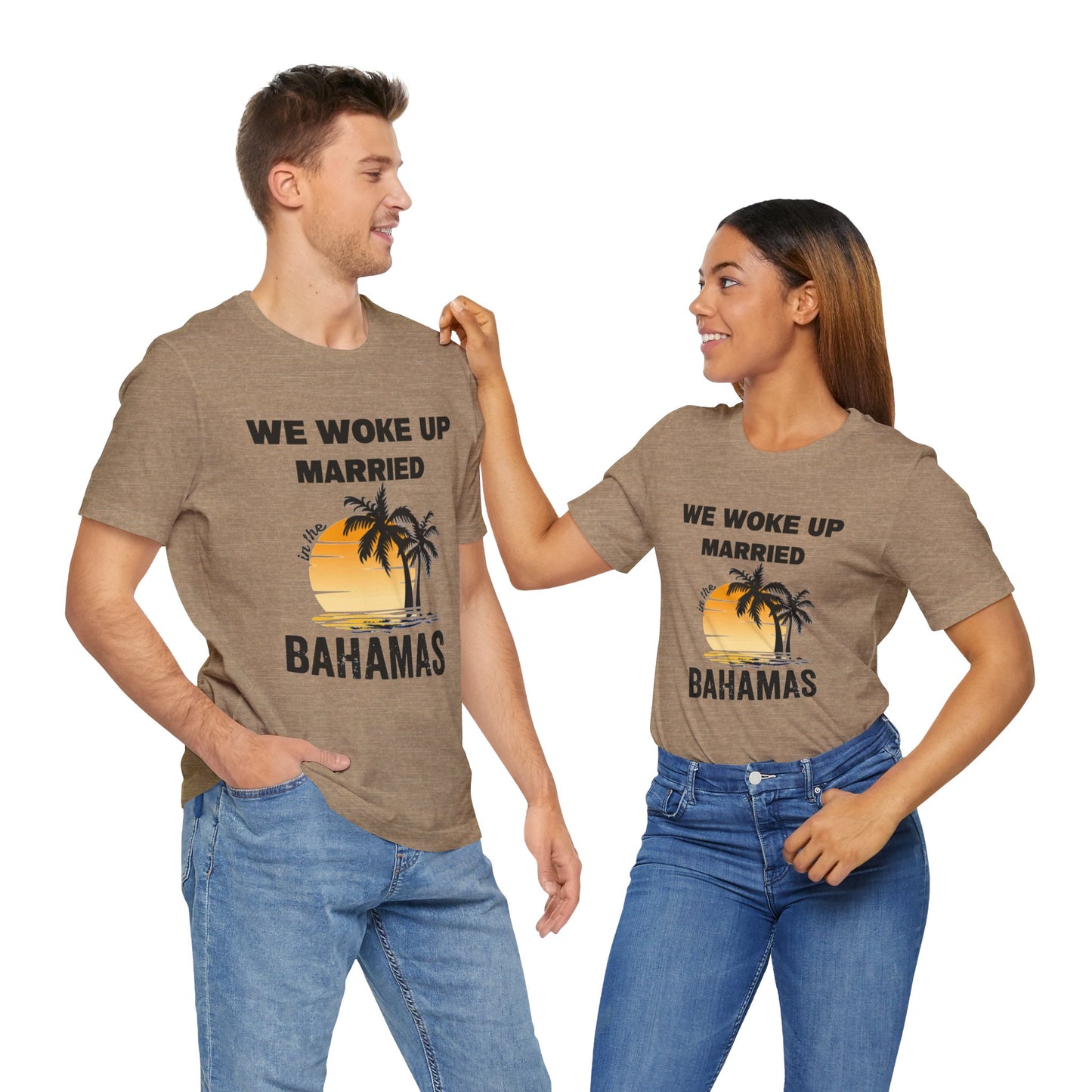 We woke up Married In The Bahamas ( Version 1) unisex Jersey Short Sleeve Tee