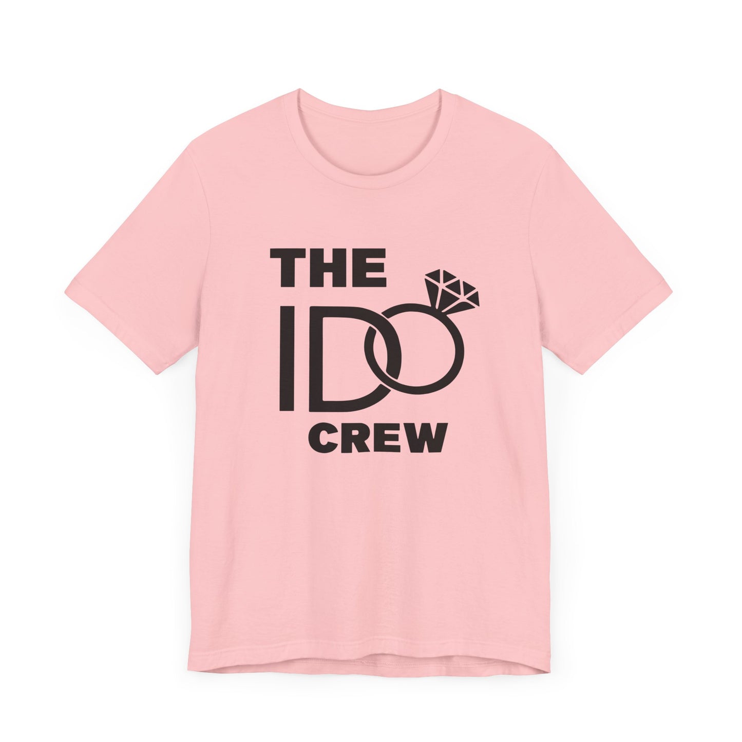 The I Do Crew Unisex Jersey Short Sleeve Tee