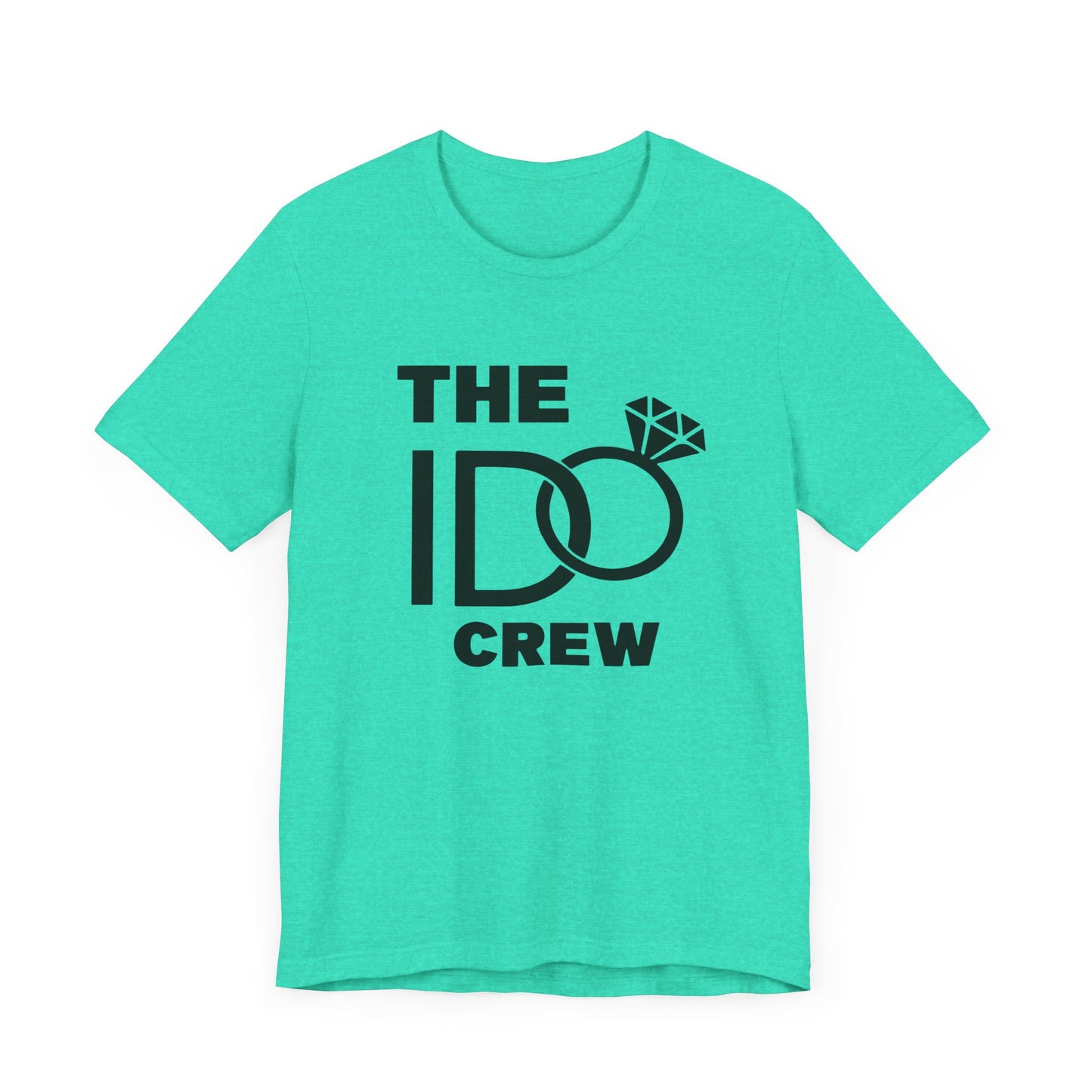 The I Do Crew Unisex Jersey Short Sleeve Tee