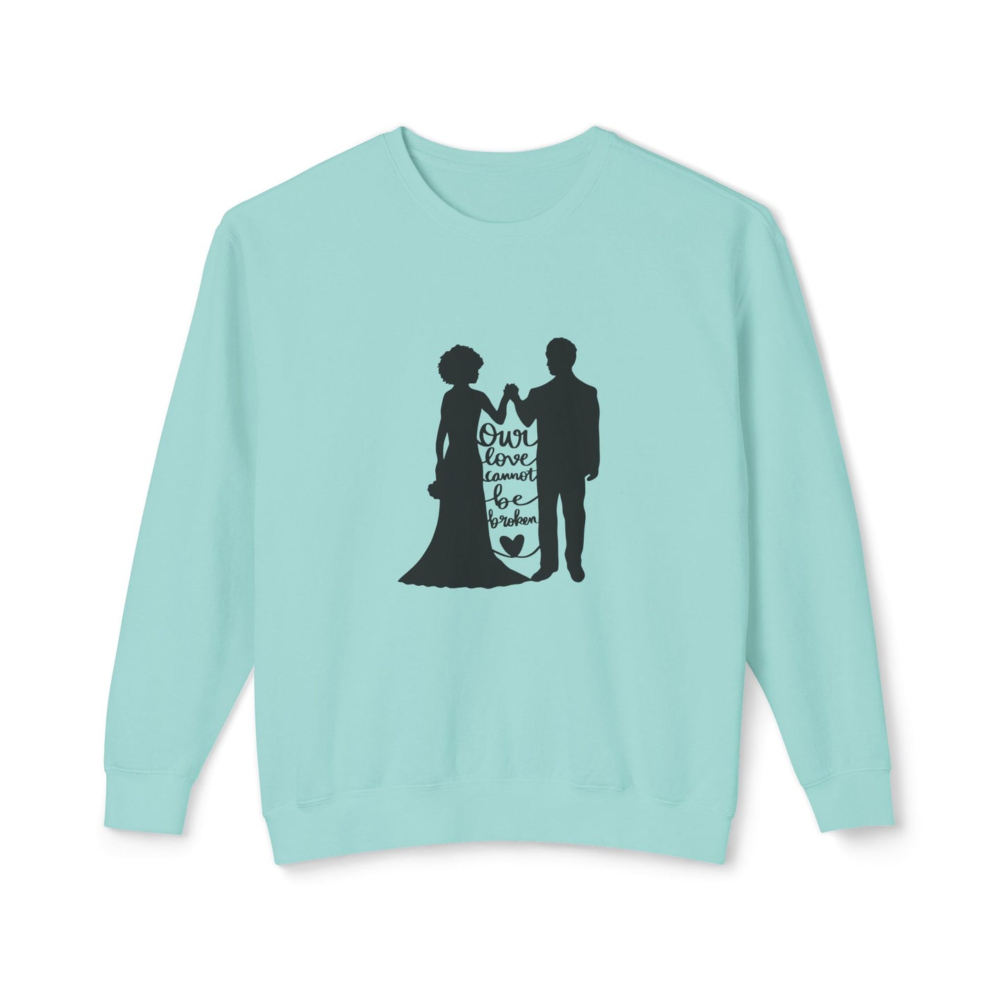 Our Love Cannot Be Broken Unisex Lightweight Crewneck Sweatshirt