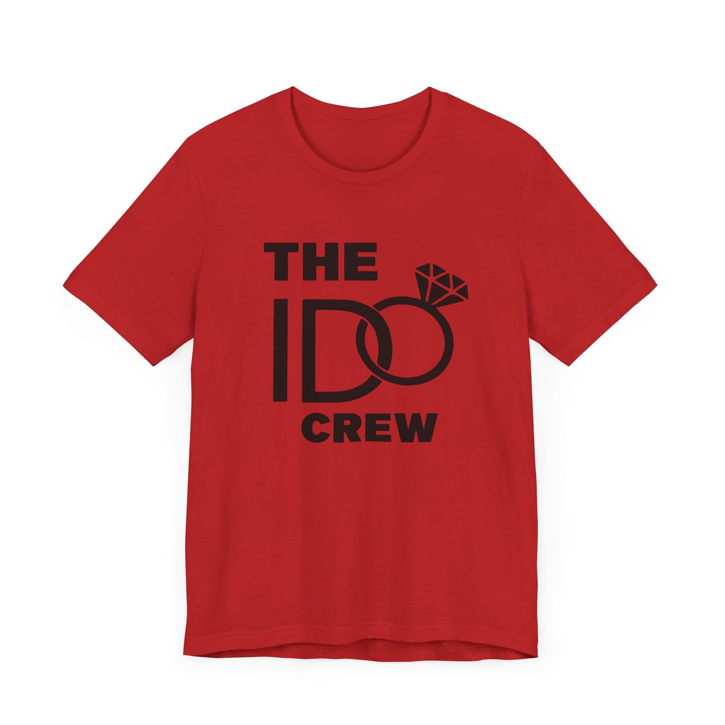 The I Do Crew Unisex Jersey Short Sleeve Tee