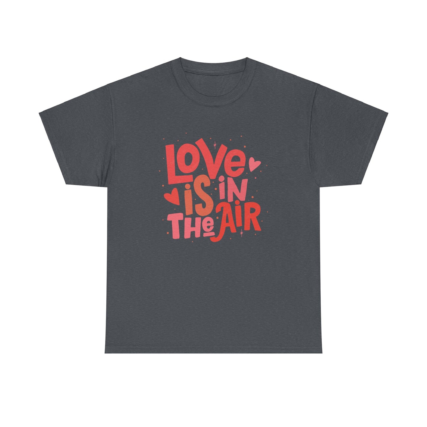 Love is in the air unisex Heavy Cotton Tee