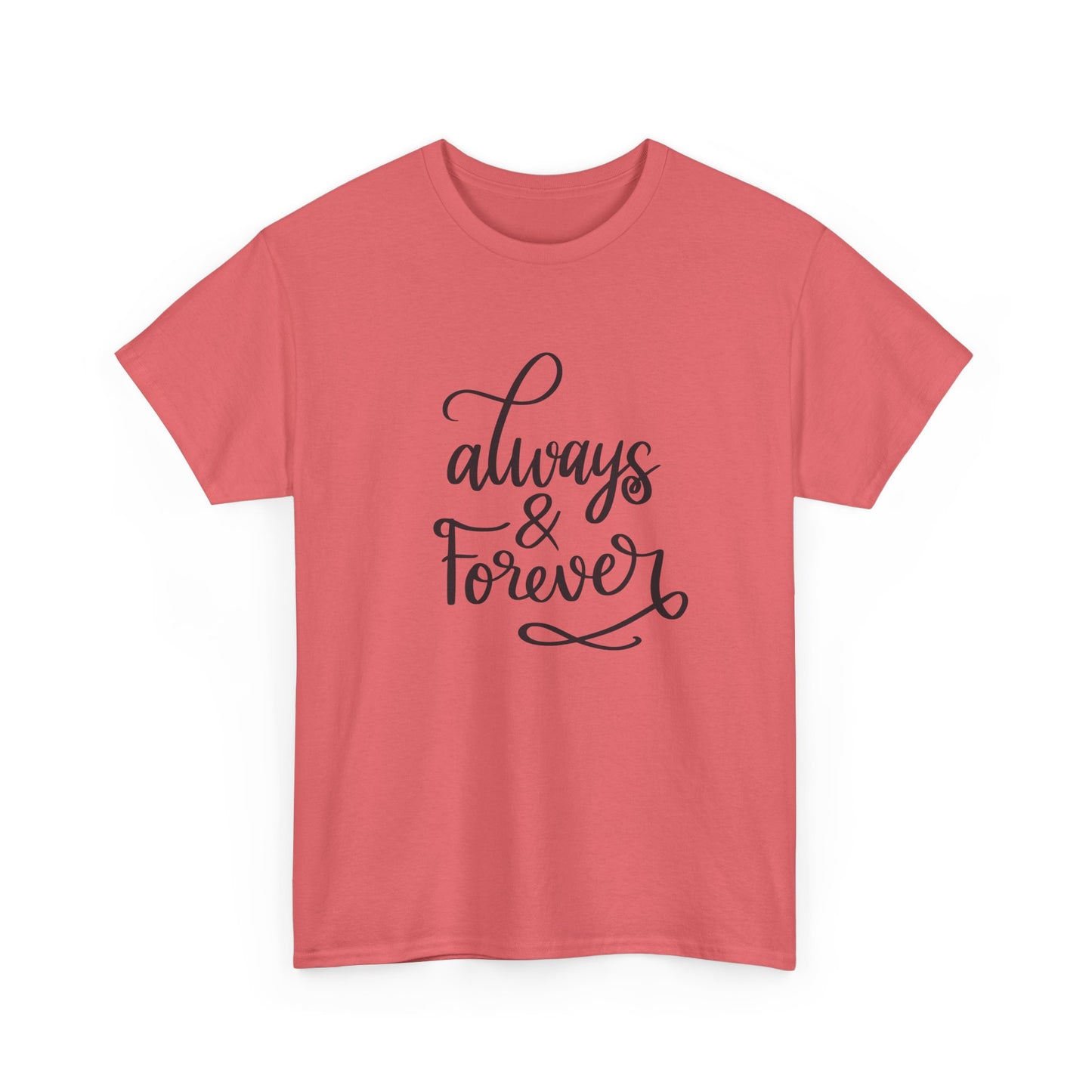 Always And Forever unisex Heavy Cotton Tee