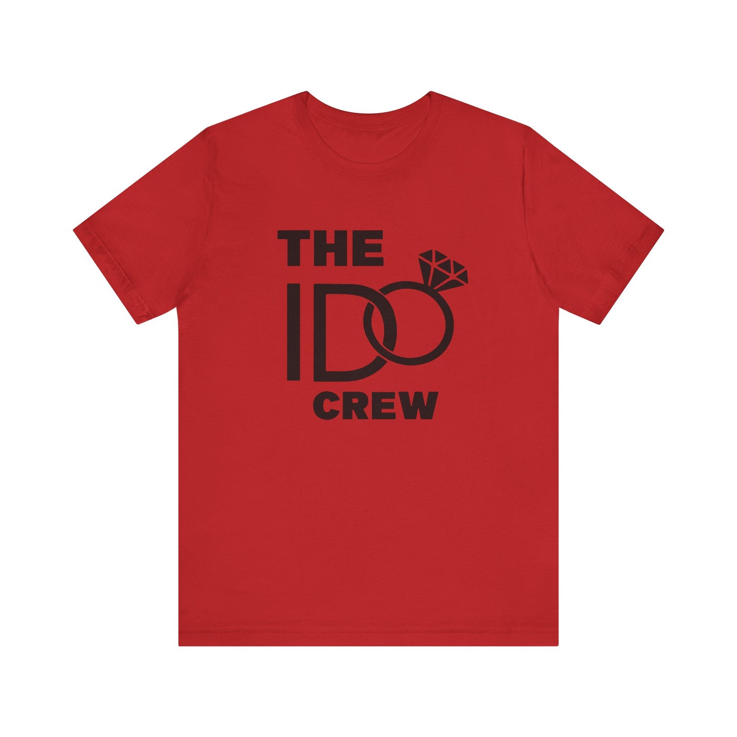 The I Do Crew Unisex Jersey Short Sleeve Tee