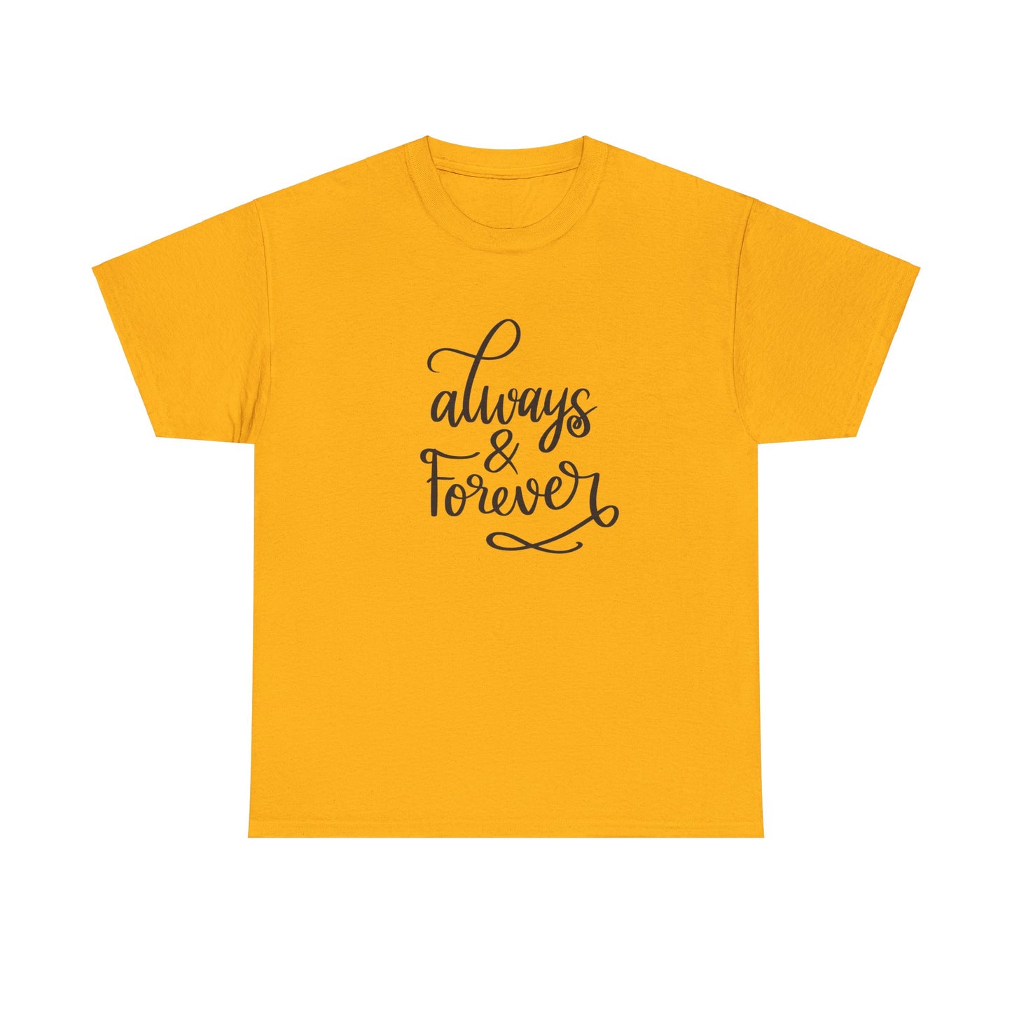 Always And Forever unisex Heavy Cotton Tee