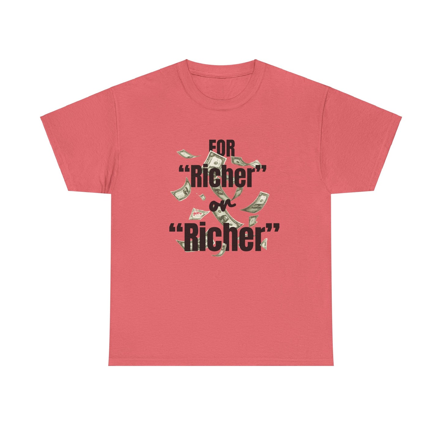 For richer or richer unisex Heavy Cotton Tee