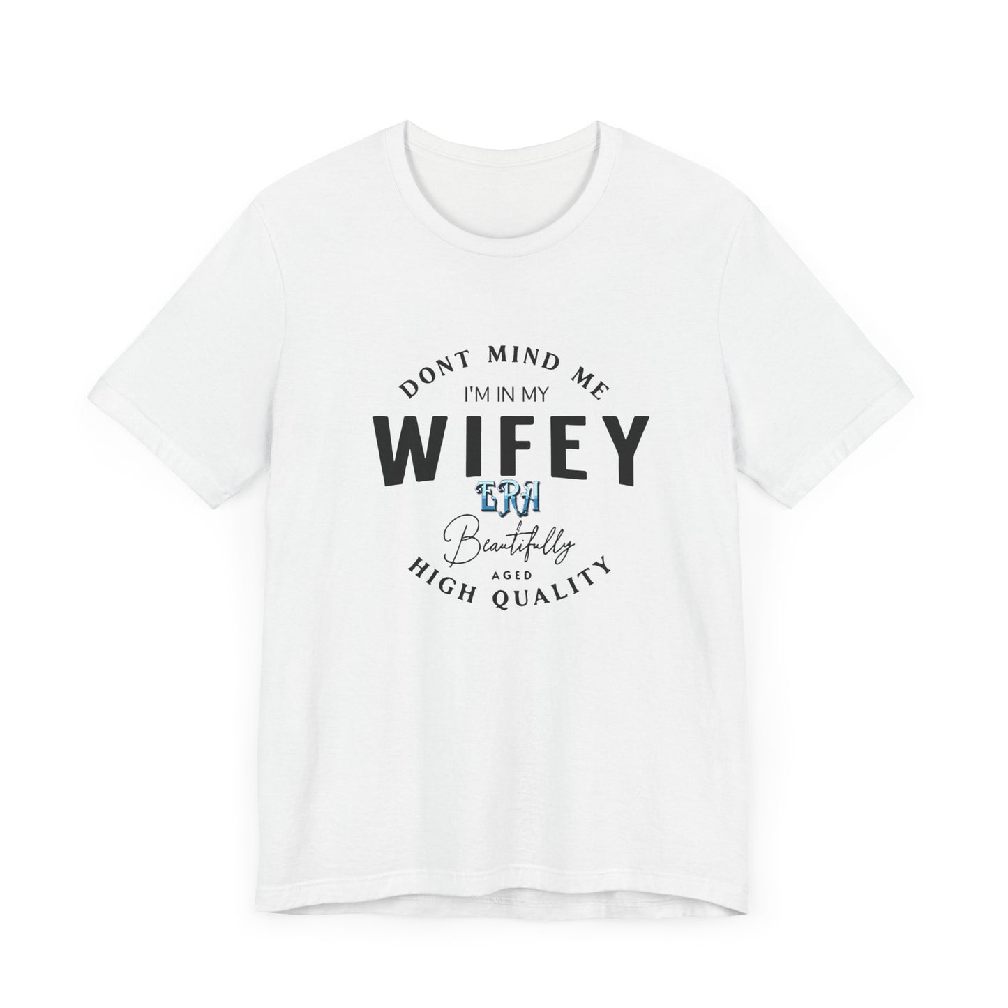 I'm in my wifey era Short Sleeve Tee