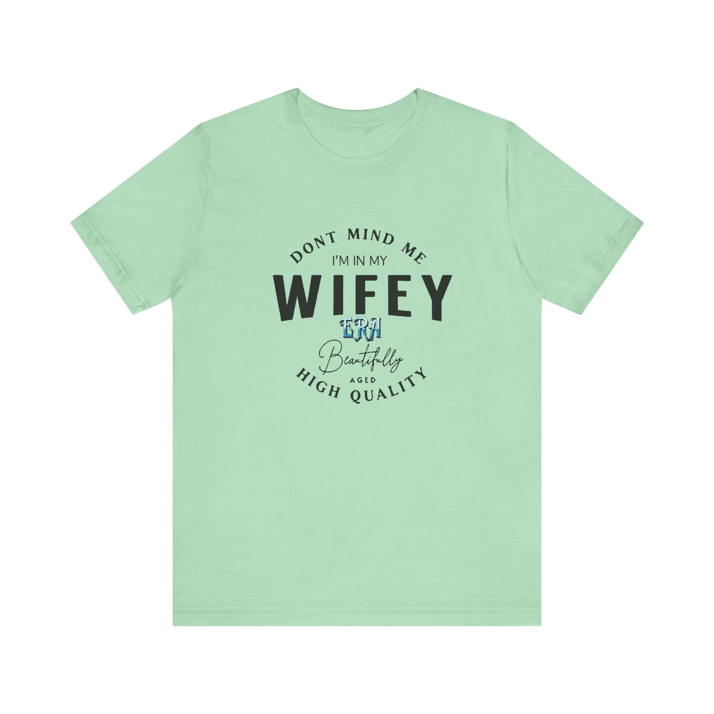 I'm in my wifey era Short Sleeve Tee