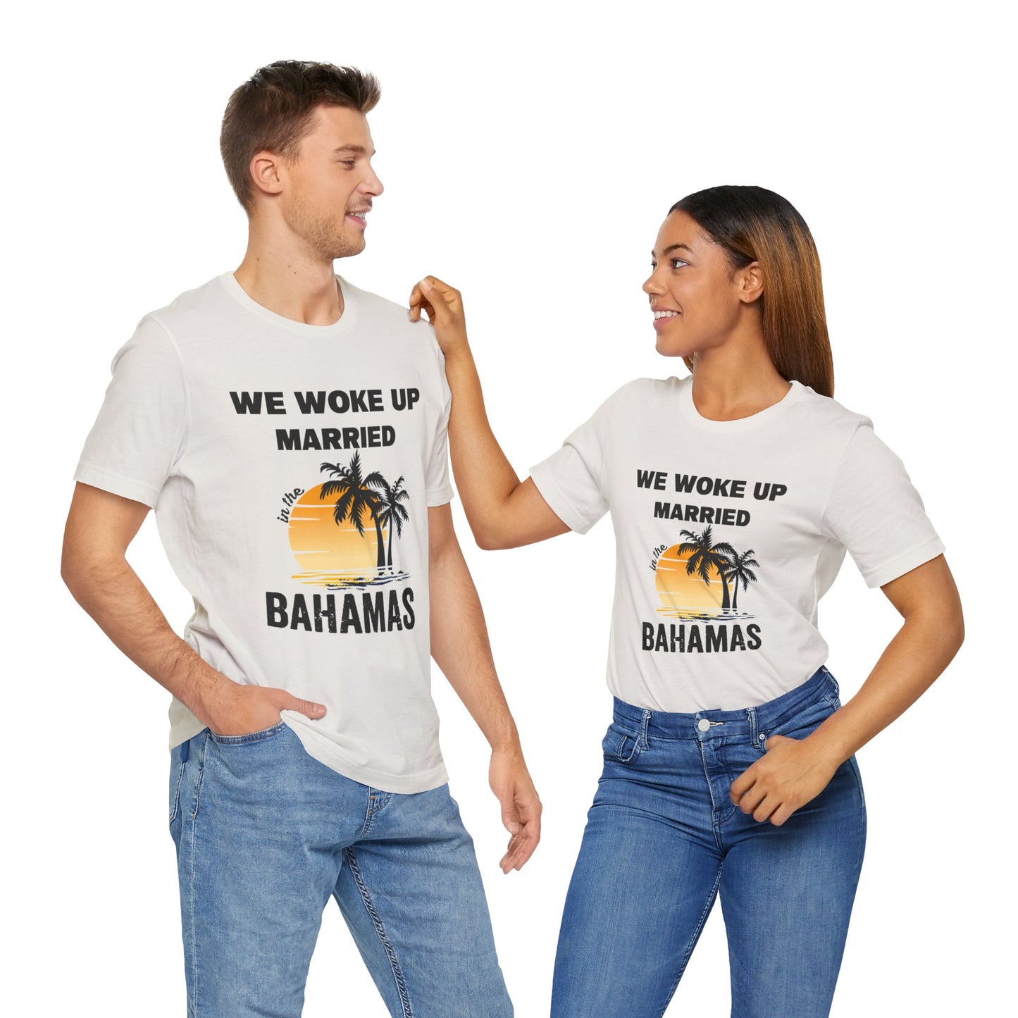 We woke up Married In The Bahamas ( Version 1) unisex Jersey Short Sleeve Tee