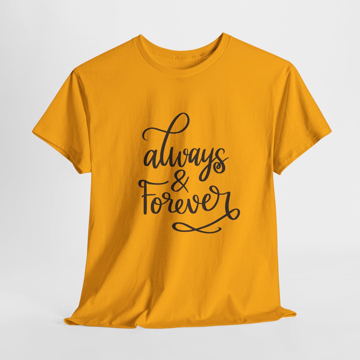 Always And Forever unisex Heavy Cotton Tee