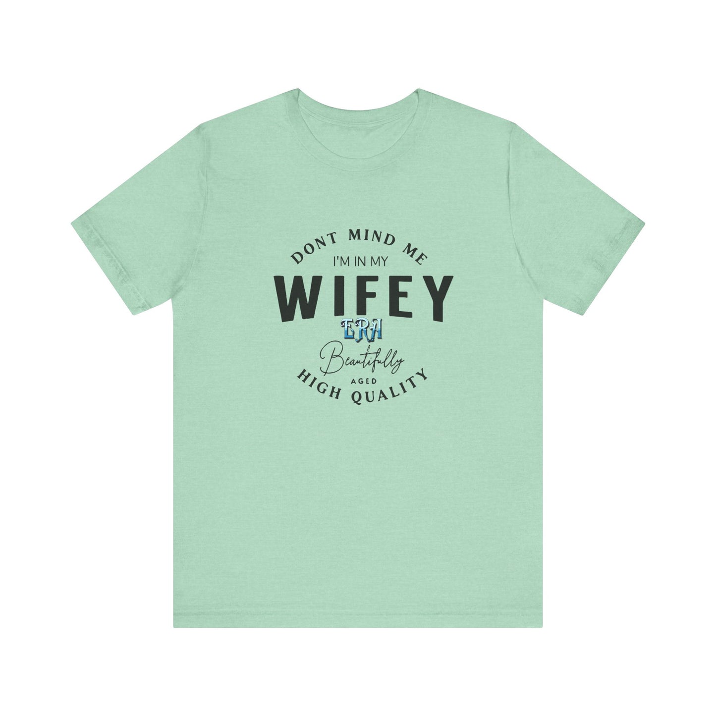 I'm in my wifey era Short Sleeve Tee