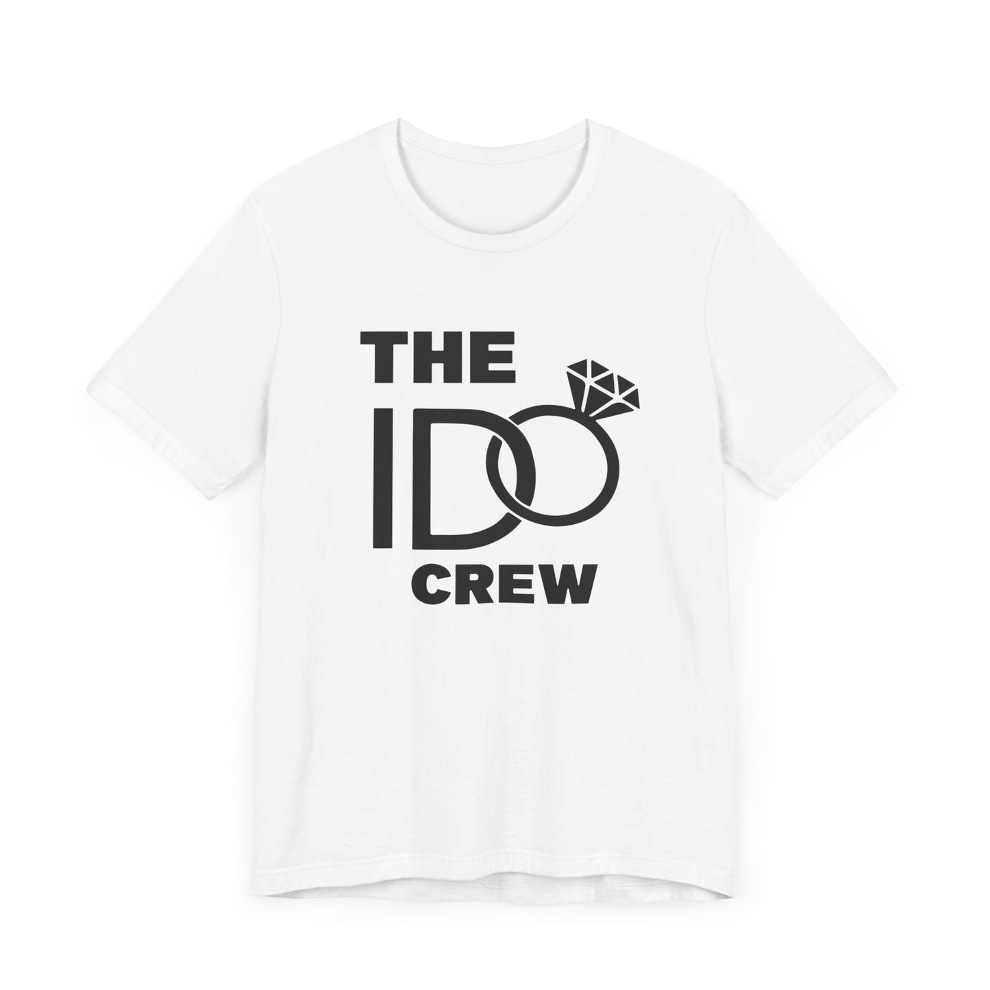 The I Do Crew Unisex Jersey Short Sleeve Tee