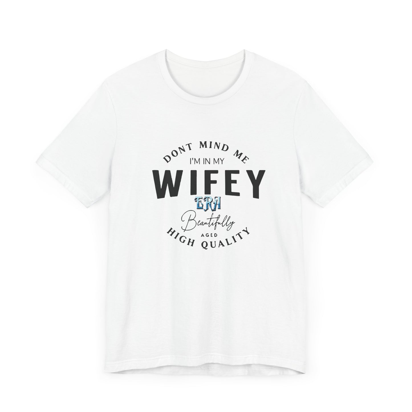 I'm in my wifey era Short Sleeve Tee