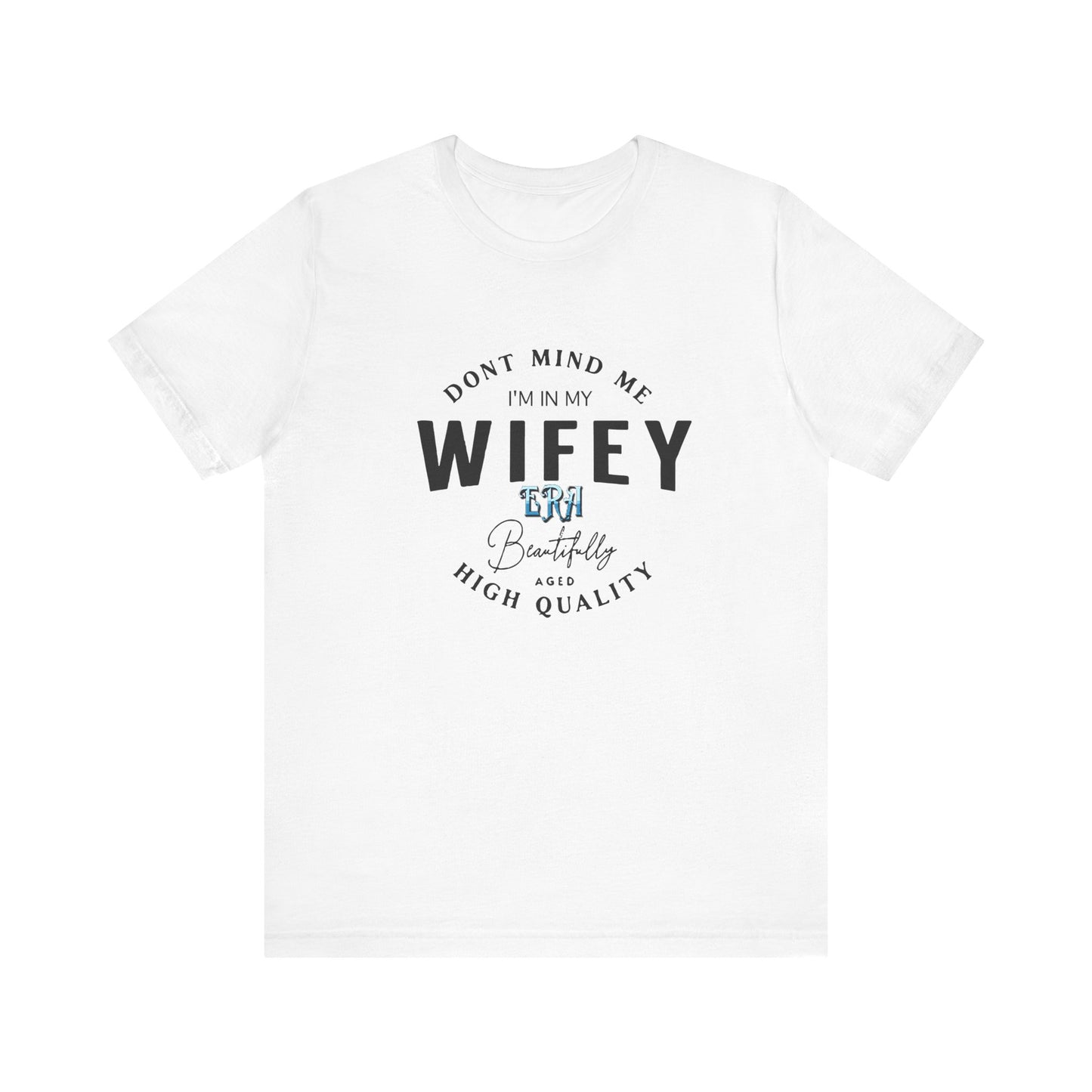 I'm in my wifey era Short Sleeve Tee