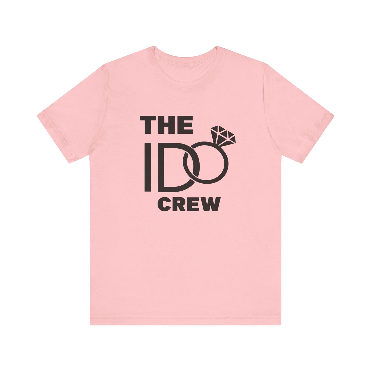 The I Do Crew Unisex Jersey Short Sleeve Tee