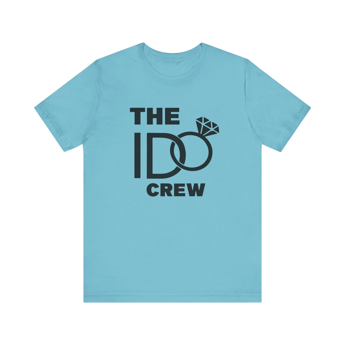 The I Do Crew Unisex Jersey Short Sleeve Tee