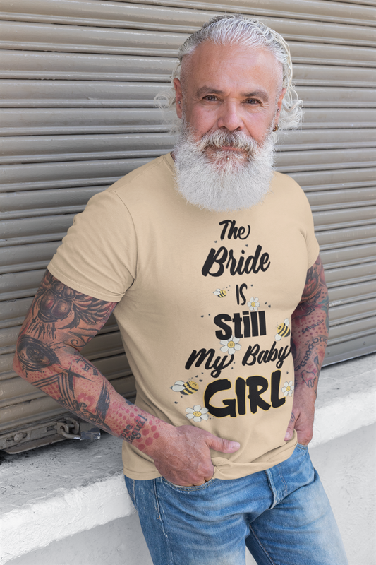 The Bride is still my baby girl Unisex Jersey Short Sleeve Tee